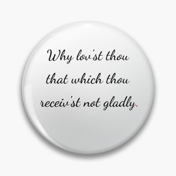 Item preview, "Why lov'st thou that which thou receiv'st not gladly" - handwriting black designed and sold by ariksworld.