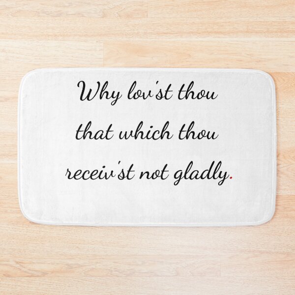 Item preview, "Why lov'st thou that which thou receiv'st not gladly" - handwriting black designed and sold by ariksworld.