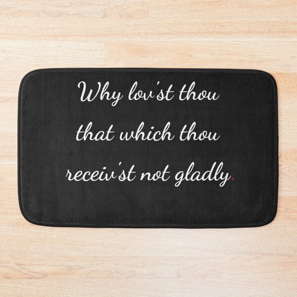 Item preview, "Why lov'st thou that which thou receiv'st not gladly" - handwriting white designed and sold by ariksworld.