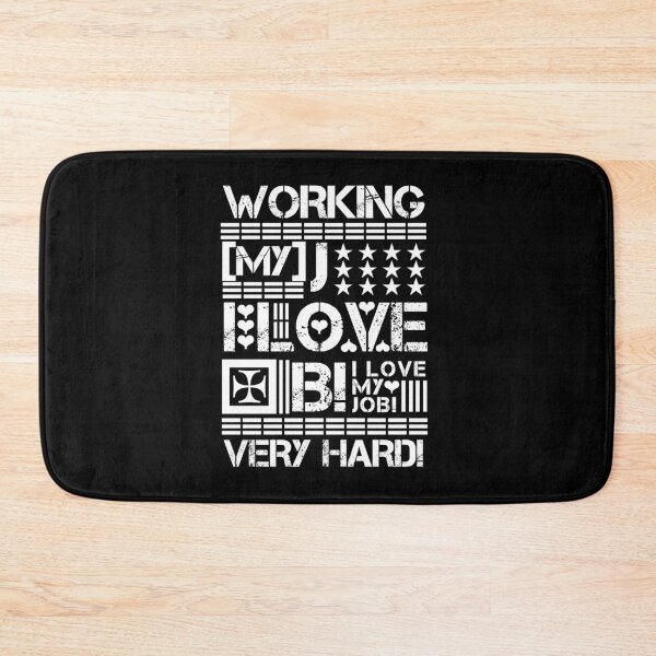 Item preview, I LOVE MY JOB! WORKING VERY HARD! designed and sold by Giulivo Store Graphic.