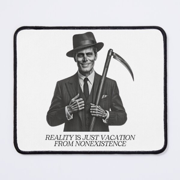 Item preview, Reality Is Just A Vacation From Nonexistence Grim Reaper Dark Philosophy Design designed and sold by NANursing.