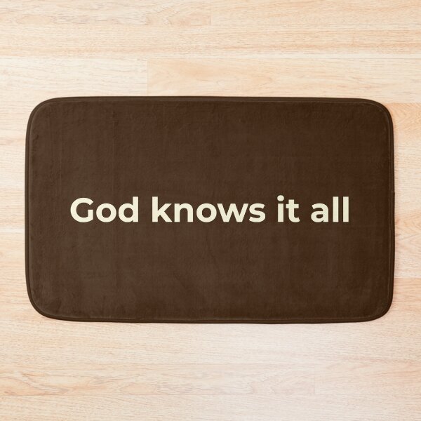 Item preview, God Knows It All Faith Statement designed and sold by StillTrustingCo.