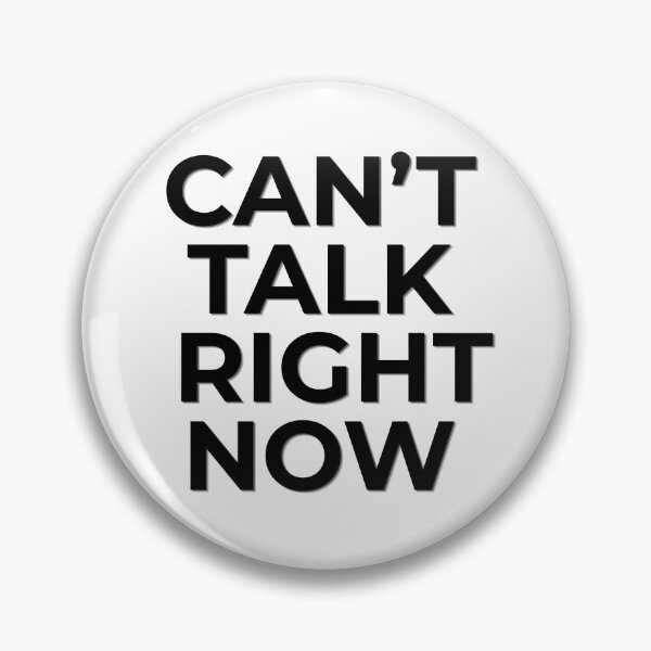 Item preview, Can’t Talk Right Now Funny Minimalist Quote designed and sold by MoodOffline12427.