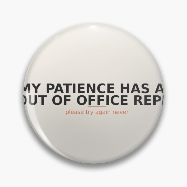 Item preview, My Patience Has An Out Of Office Reply Funny Work Shirt designed and sold by TheCasualPrint.