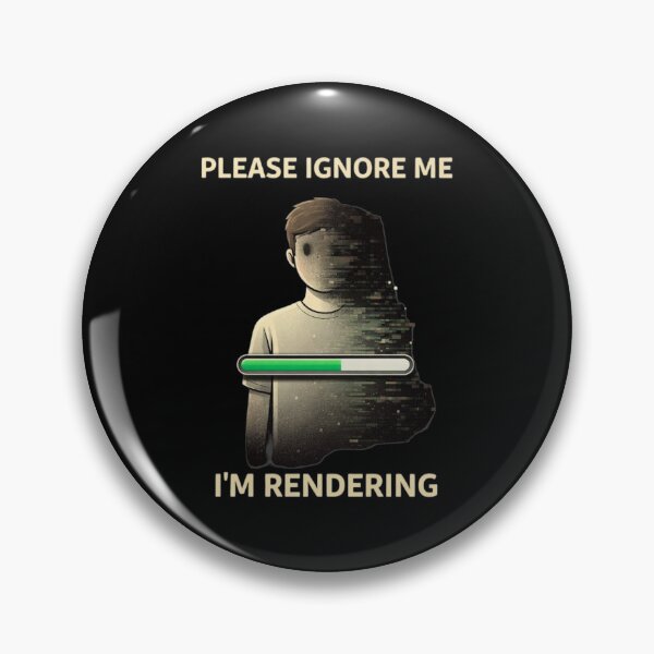 Item preview, Please Ignore Me I’m Rendering Funny Glitch Tech Design designed and sold by Tropivaro.