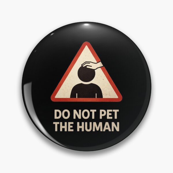 Item preview, Do Not Pet The Human Funny Warning Sign Minimal Design designed and sold by Tropivaro.