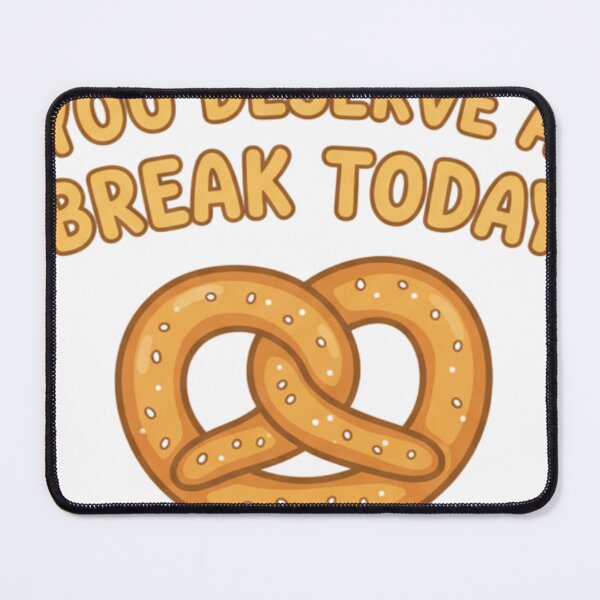Item preview, You Deserve a Break Today T-Shirt | Funny Pretzel Bakery Aesthetic Graphic Tee designed and sold by DmaarGroup.