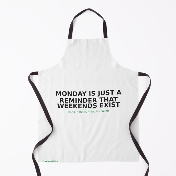 Item preview, Monday Is Just A Reminder That Weekends Exist Funny Shirt designed and sold by TheCasualPrint.