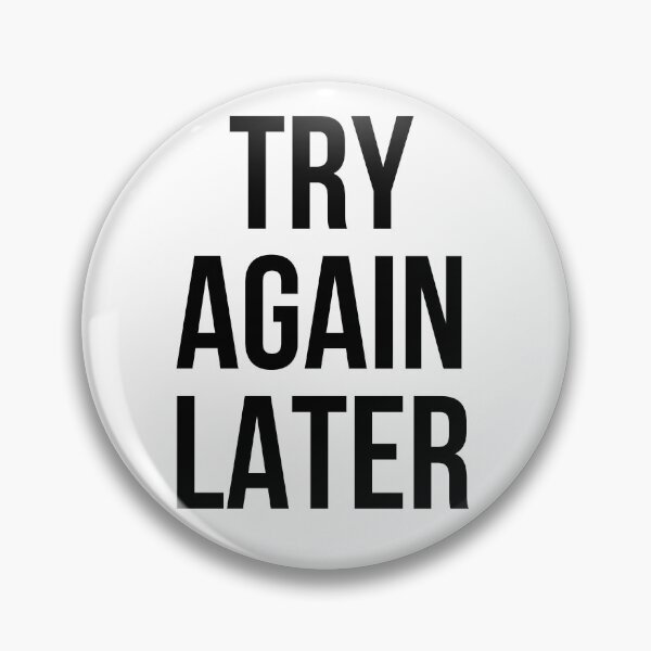 Item preview, Try Again Later Funny Minimalist Quote designed and sold by MoodOffline12427.