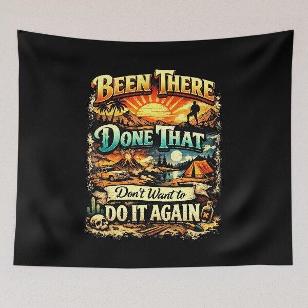 Item preview, Been there, done that, don’t want to do it again designed and sold by Pirate-Coast.
