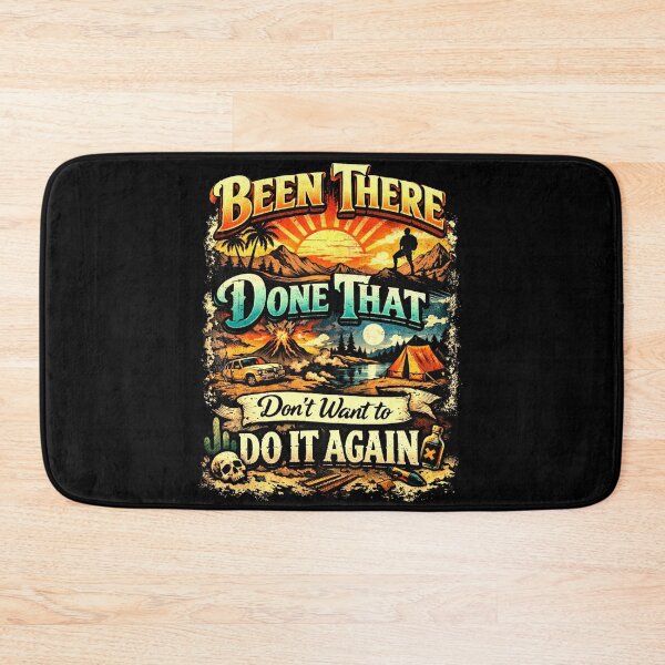 Item preview, Been there, done that, don’t want to do it again designed and sold by Pirate-Coast.