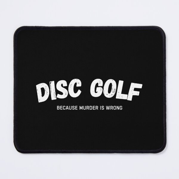 Item preview, Disc Golf Because Murder Is Wrong Funny Disc Golfer designed and sold by StrideSuccess.