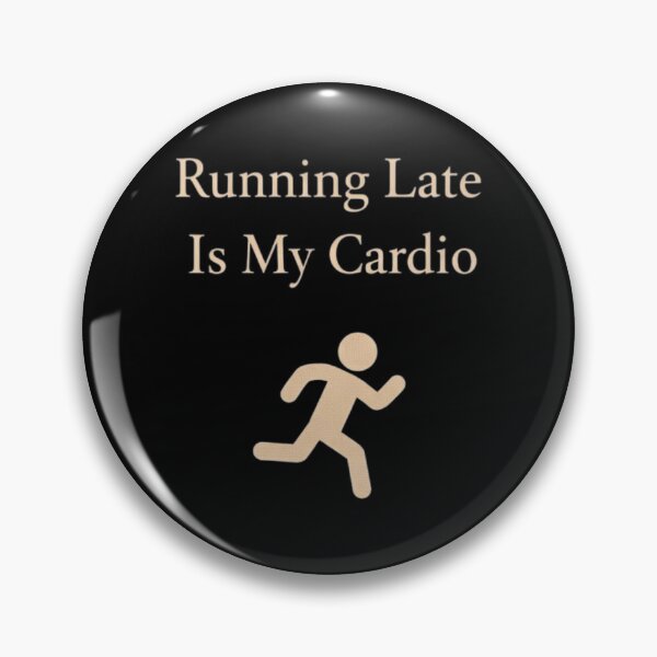 Item preview, Running Late Is My Cardio Funny Minimal Design designed and sold by Tropivaro.
