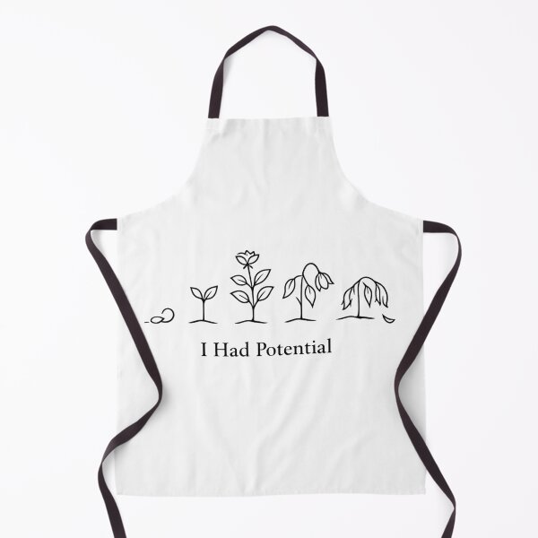 Item preview, I Had Potential designed and sold by JessArty ⭐⭐⭐⭐⭐.