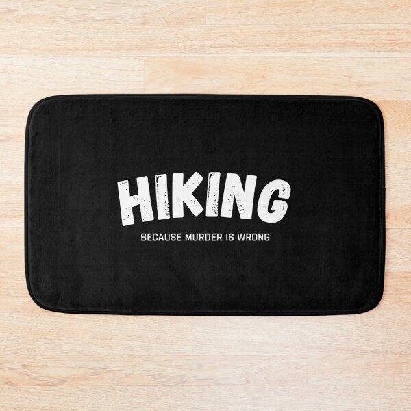 Item preview, Hiking Because Murder Is Wrong Funny Hiker designed and sold by StrideSuccess.