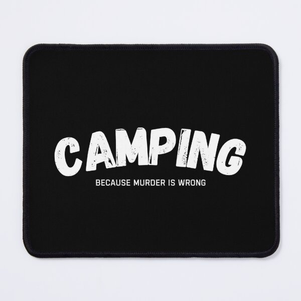 Item preview, Camping Because Murder Is Wrong Funny Camper designed and sold by StrideSuccess.