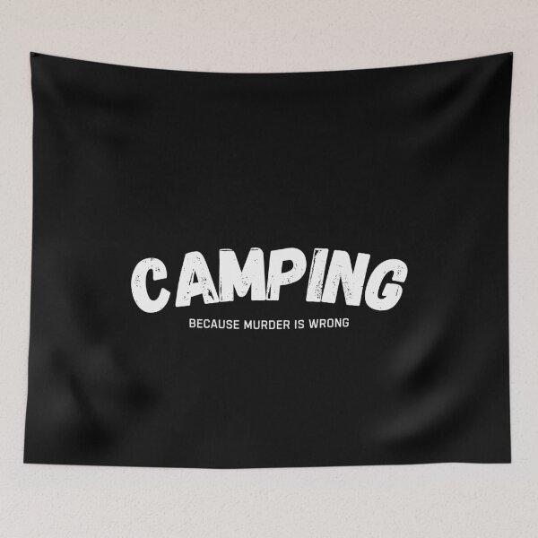 Item preview, Camping Because Murder Is Wrong Funny Camper designed and sold by StrideSuccess.