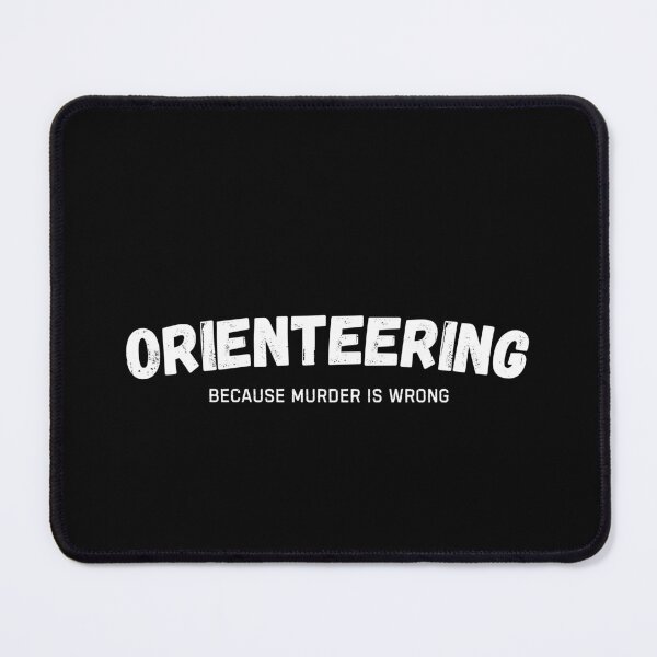 Item preview, Orienteering Because Murder Is Wrong Funny Orienteer designed and sold by StrideSuccess.