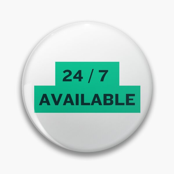 Item preview, 24 / 7 Available designed and sold by ArtistTejal.