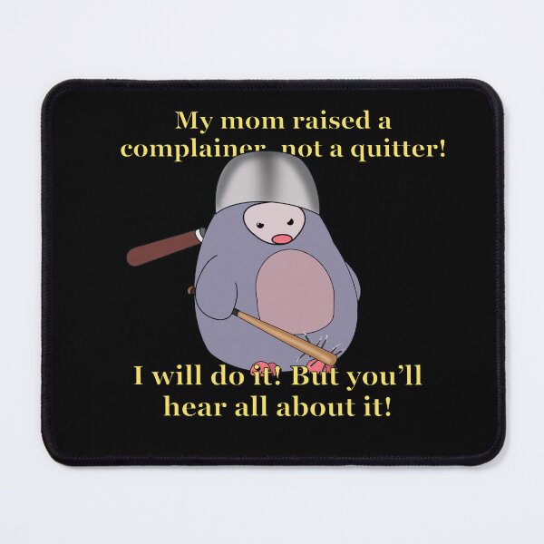 Item preview, I am complainer, not a quitter! designed and sold by Zeroskillanimat.