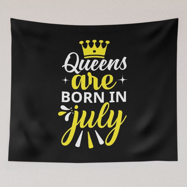 Item preview, Queens are born in July designed and sold by Horizon-Design.