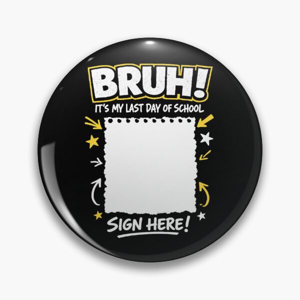 Item preview, Student Signature Bruh It's My Last Day of School Sign My Shirt Autograph designed and sold by clothesy7.