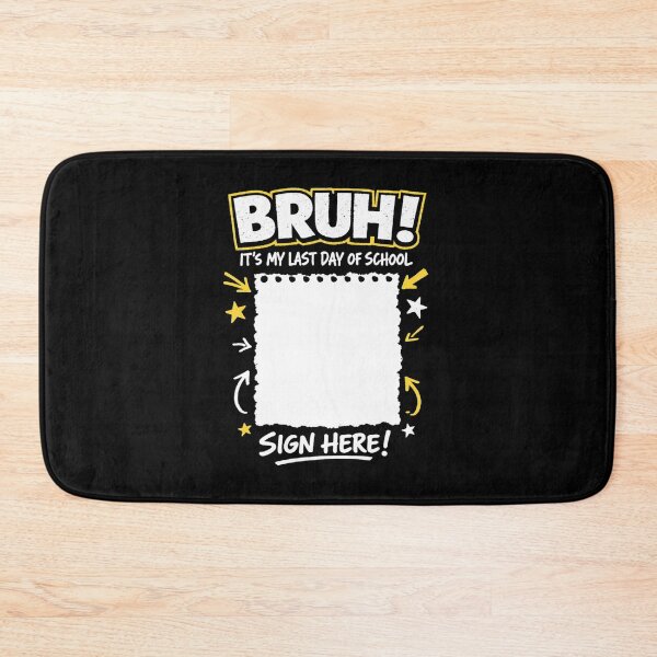 Item preview, Student Signature Bruh It's My Last Day of School Sign My Shirt Autograph designed and sold by clothesy7.