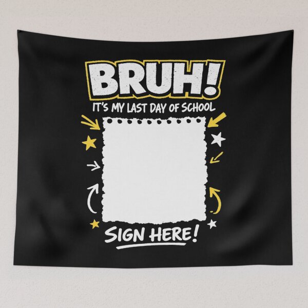 Item preview, Student Signature Bruh It's My Last Day of School Sign My Shirt Autograph designed and sold by clothesy7.