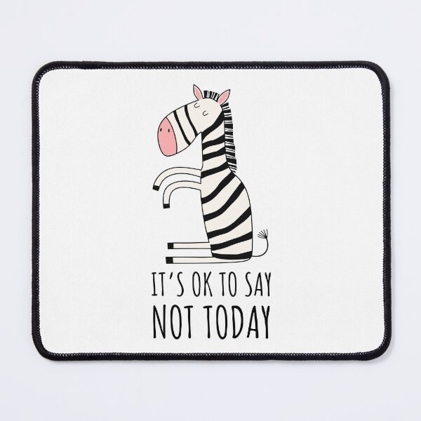 Item preview, Zebra Strong - It's Okay To Say Not Today designed and sold by Designs by Jesabee.