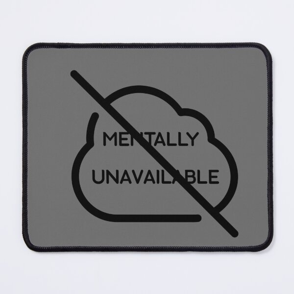Item preview, "Mentally Unavailable" Funny Graphic | Sarcastic Introvert Design designed and sold by PrintofAngel.