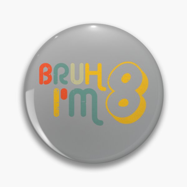 Item preview, 8th Birthday Bruh Im 8 Year Old Bday Meme Boys Girls Kids designed and sold by KathieFaugh.