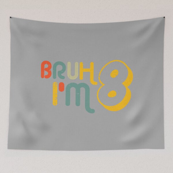 Item preview, 8th Birthday Bruh Im 8 Year Old Bday Meme Boys Girls Kids designed and sold by KathieFaugh.