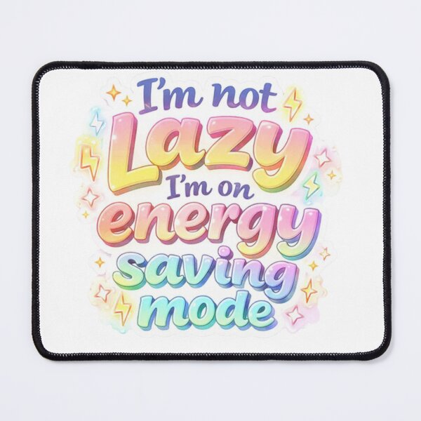 Item preview, I’m Not Lazy I’m on Energy Saving Mode – Funny Motivational Aesthetic Quote Sticker designed and sold by Dasts Cart.