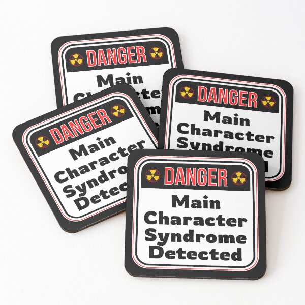 Item preview, DANGER:  Main Character Syndrome Detected - funny warning signs designed and sold by DesignsFromTW-S.