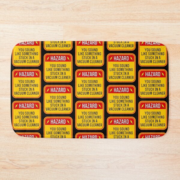 Item preview, HAZARD:  You Sound Like Something Stuck In A Vacuum Cleaner - funny warning signs designed and sold by DesignsFromTW-S.