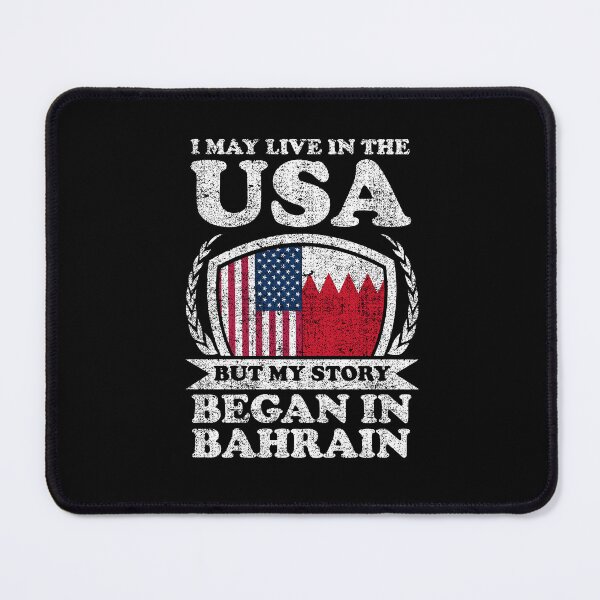Item preview, I May Live In USA But My Story Began In Bahrain   designed and sold by GabbyKash.