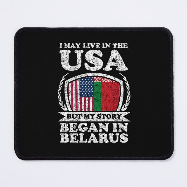 Item preview, I May Live In USA But My Story Began In Belarus designed and sold by GabbyKash.