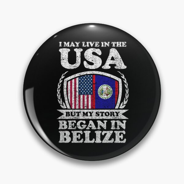 Item preview, I May Live In USA But My Story Began In Belize designed and sold by GabbyKash.