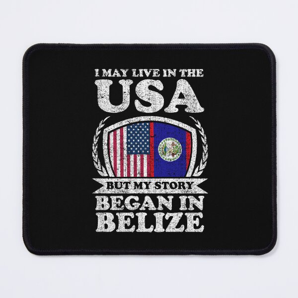 Item preview, I May Live In USA But My Story Began In Belize designed and sold by GabbyKash.