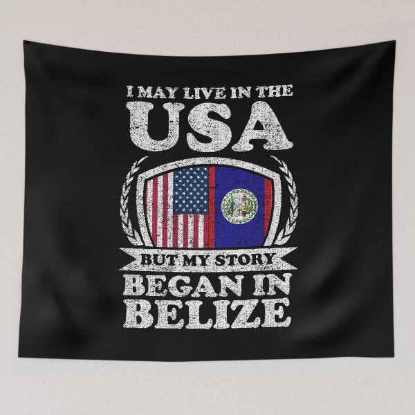 Item preview, I May Live In USA But My Story Began In Belize designed and sold by GabbyKash.