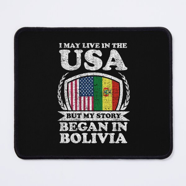 Item preview, I May Live In USA But My Story Began In Bolivia designed and sold by GabbyKash.