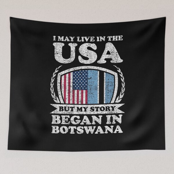 Item preview, I May Live In USA But My Story Began In Botswana   designed and sold by GabbyKash.