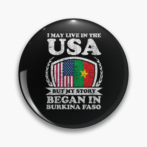Item preview, I May Live In USA But My Story Began In Burkina Faso designed and sold by GabbyKash.