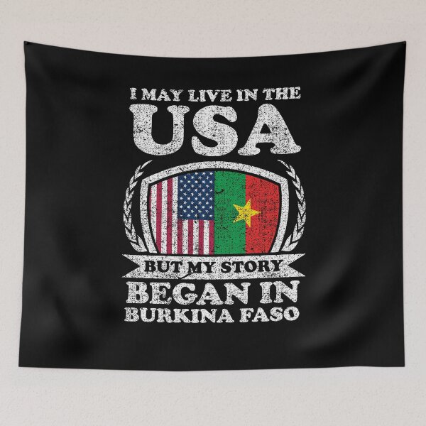 Item preview, I May Live In USA But My Story Began In Burkina Faso designed and sold by GabbyKash.