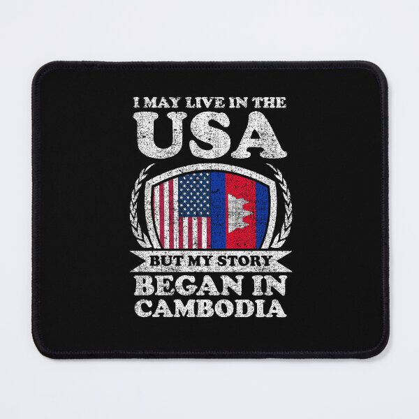Item preview, I May Live In USA But My Story Began In Cambodia designed and sold by GabbyKash.