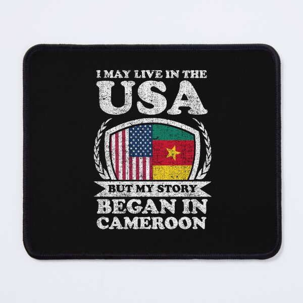 Item preview, I May Live In USA But My Story Began In Cameroon designed and sold by GabbyKash.