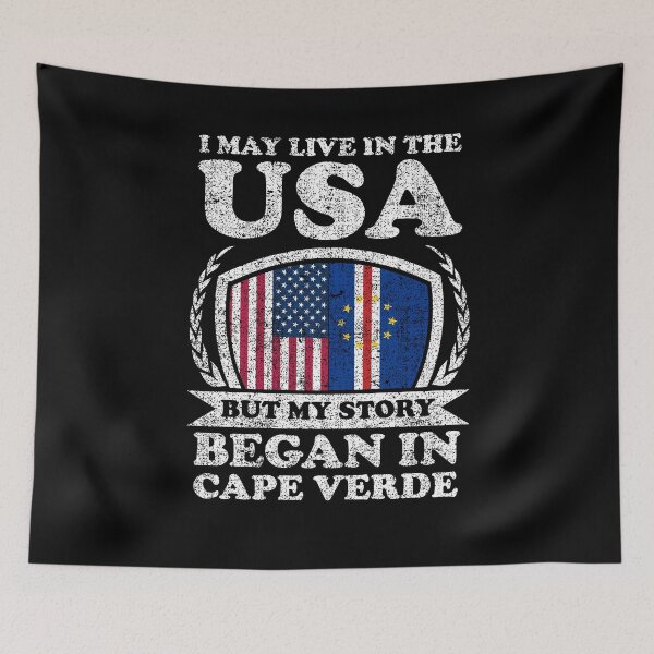 Item preview, I May Live In USA But My Story Began In Cape Verde designed and sold by GabbyKash.