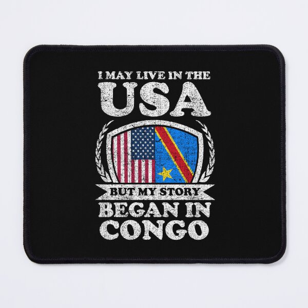 Item preview, I May Live In USA But My Story Began In Congo designed and sold by GabbyKash.