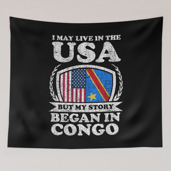 Item preview, I May Live In USA But My Story Began In Congo designed and sold by GabbyKash.
