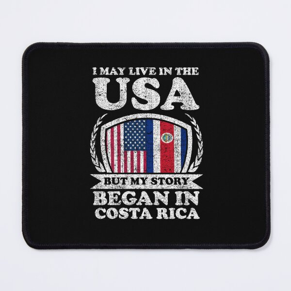 Item preview, I May Live In USA But My Story Began In Costa Rica designed and sold by GabbyKash.